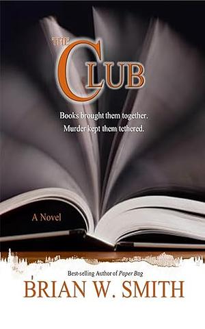 The Club by Brian W. Smith