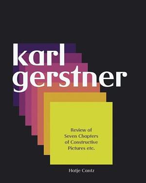 Karl Gerstner: Review of Seven Chapters of Constructive Pictures, Etc by Eugen Gomringer