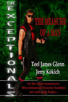The Exceptionals Book 1: Measure of a Man by Jerry Kokick