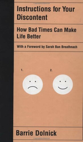 Instructions for Your Discontent: How Bad Times Can Make Life Better by Sarah Ban Breathnach, Barrie Dolnick