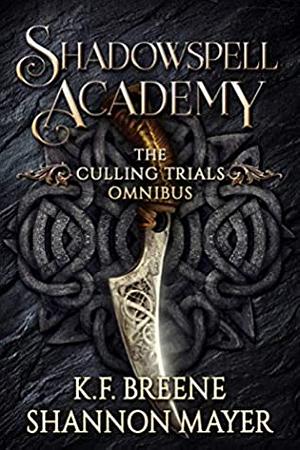 The Culling Trials Omnibus, #1-3 by Shannon Mayer, K.F. Breene