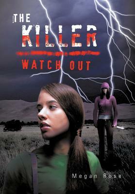 The Killer: Watch Out by Megan Rose