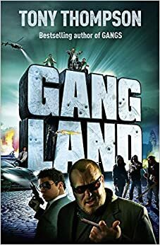 Gangland: From Footsoldiers To Kingpins The Search For Mr. Big by Tony Thompson
