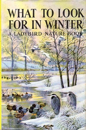 What To Look For In Winter by E.L. Grant Watson