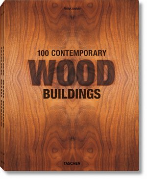 100 Contemporary Wood Buildings by 