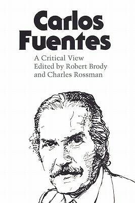 Carlos Fuentes: A Critical View by 