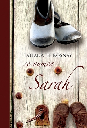 Se numea Sarah by Tatiana de Rosnay
