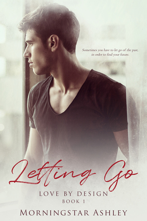 Letting Go by Morningstar Ashley