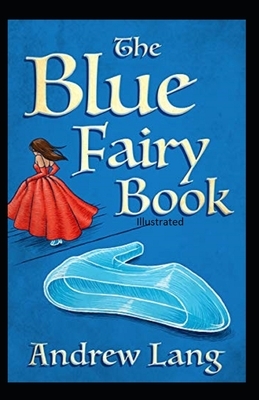 The Blue Fairy Book Illustrated by Andrew Lang