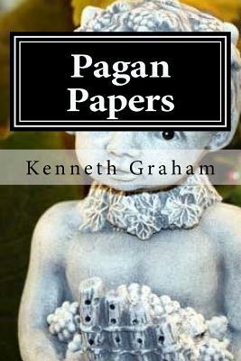 Pagan Papers by Kenneth Graham