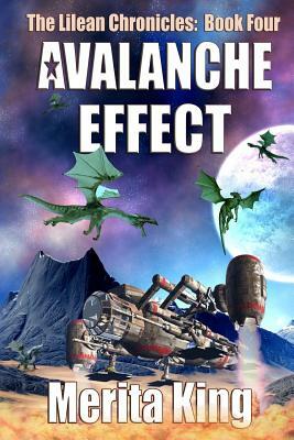 The Lilean Chronicles: Book Four Avalanche Effect by Merita King