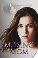 Missing Mom by Lynn Slaughter