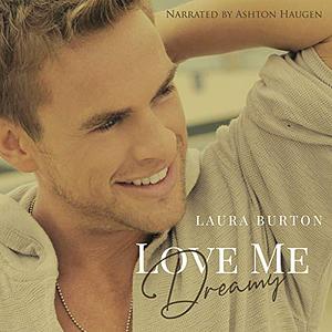 Love Me, Dreamy by Laura Burton
