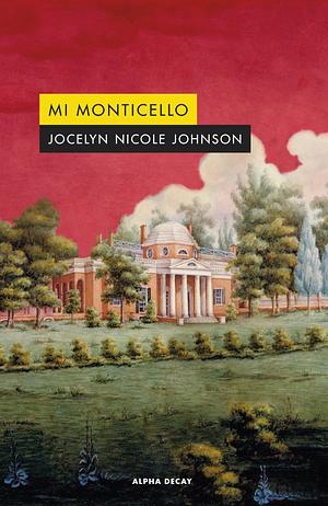 Mi Monticello by Jocelyn Nicole Johnson