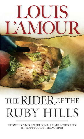 The Rider of the Ruby Hills: A Western Duo by Louis L'Amour