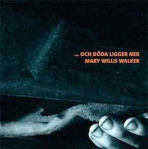 ...och döda ligger ner by Mary Willis Walker