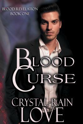 Blood Curse by Crystal-Rain Love