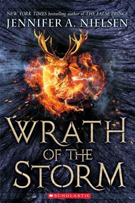 Wrath of the Storm (Mark of the Thief, Book 3), Volume 3 by Jennifer A. Nielsen