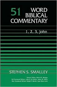 1, 2, 3 John by Stephen S. Smalley