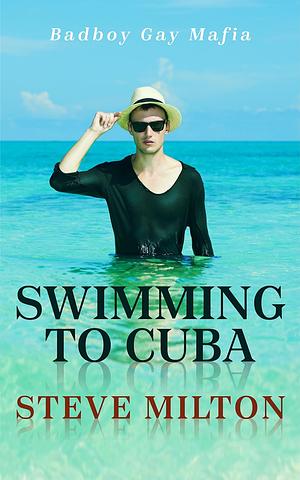 Swimming to Cuba by Steve Milton