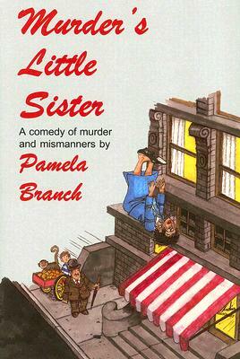 Murder's Little Sister by Pamela Branch