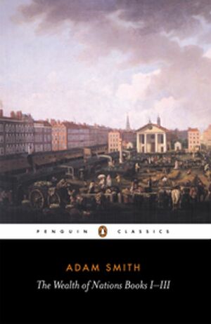 The Wealth of Nations, Books I-III by Adam Smith, Andrew S. Skinner