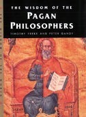 Wisdom of the Pagan Philosophers by Tim Freke, Peter Gandy