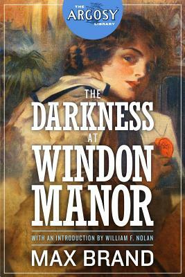 The Darkness at Windon Manor by Max Brand