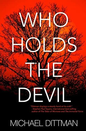 Who Holds The Devil by Michael Dittman
