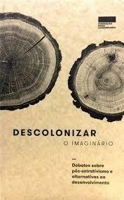 Descolonizar o imaginário by Miriam Lang, Gerhard Dilger &amp; Jorge Pereira Neto