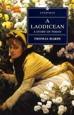 A Laodicean: A Story of Today by Thomas Hardy