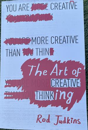 The Art of Creative Thinking by Rod Judkins