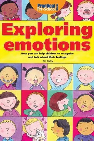 Exploring Emotions by Ros Bailey, Cathy Hughes