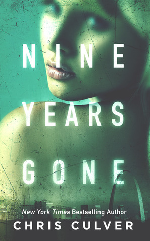 Nine Years Gone by Chris Culver