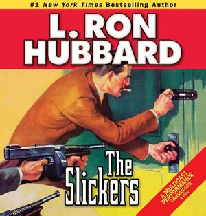 The Slickers by L. Ron Hubbard
