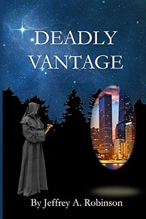 Deadly Vantage by Jeffrey Robinson