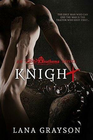 Knight: A Bad Boy Romantic Suspense by Lana Grayson