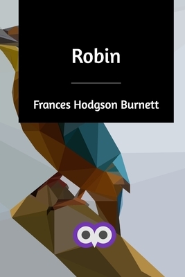 Robin by Frances Hodgson Burnett