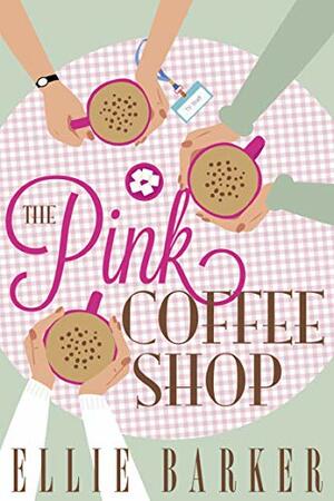 The Pink Coffee Shop by Ellie Barker