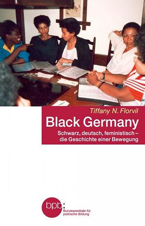 Black Germany by Tiffany N. Florvil