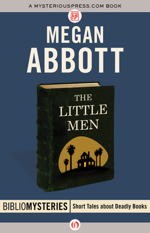 The Little Men by Megan Abbott