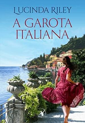 A Garota Italiana by Lucinda Riley