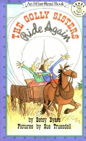 The Golly Sisters Ride Again by Sue Truesdell, Betsy Byars