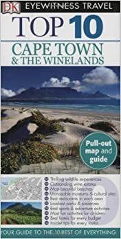 Top 10 Cape Town and the Winelands (Eyewitness Top 10 Travel Guides) by Philip Briggs, DK Eyewitness