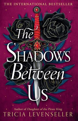 The Shadows Between Us by Tricia Levenseller