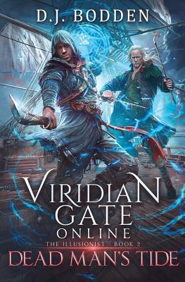 Viridian Gate Online: Dead Man's Tide: A litRPG Adventure by D. J. Bodden, James Hunter