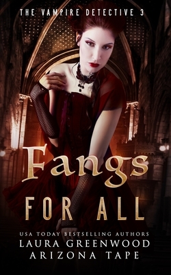 Fangs For All by Laura Greenwood, Arizona Tape