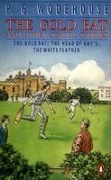 The Gold Bat and Other School Stories by P.G. Wodehouse
