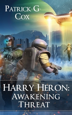 Harry Heron Awakening Threat by Patrick G. Cox