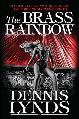 The Brass Rainbow: #2 in the Edgar Award-winning Dan Fortune mystery series by Dennis Lynds